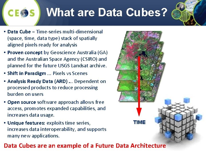 What are Data Cubes? • Data Cube = Time-series multi-dimensional (space, time, data type)