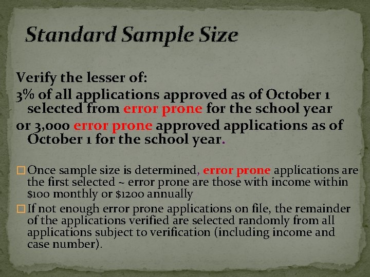 Standard Sample Size Verify the lesser of: 3% of all applications approved as of