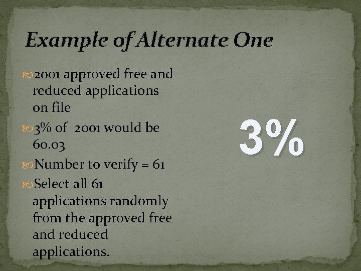 Example of Alternate One 2001 approved free and reduced applications on file 3% of