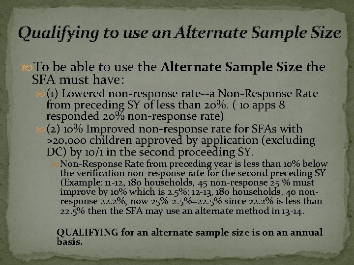 Qualifying to use an Alternate Sample Size To be able to use the Alternate