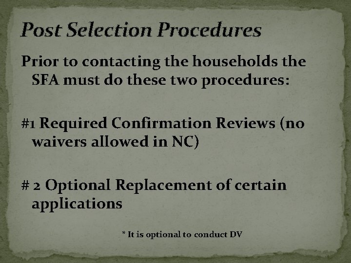 Post Selection Procedures Prior to contacting the households the SFA must do these two