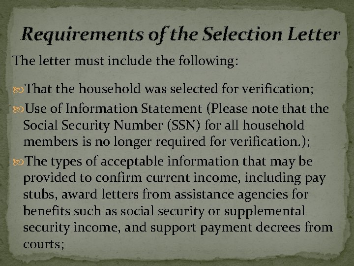 Requirements of the Selection Letter The letter must include the following: That the household