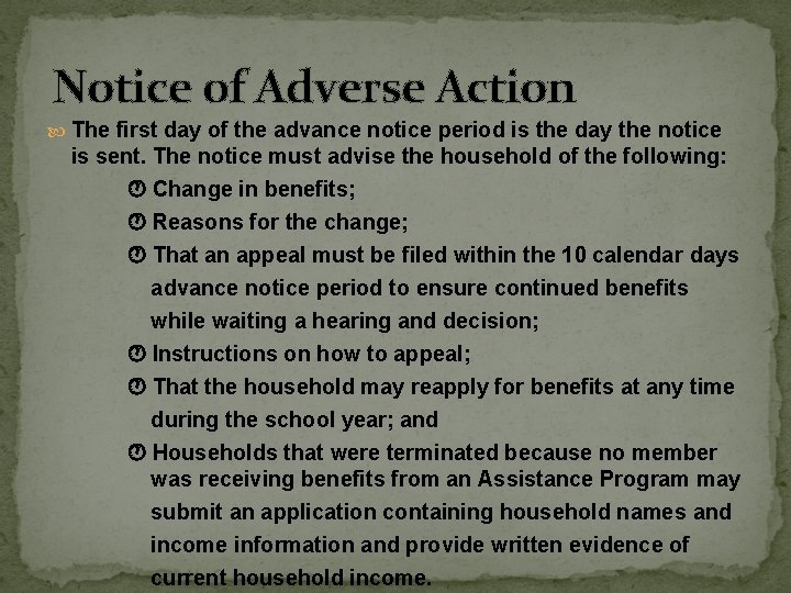 Notice of Adverse Action The first day of the advance notice period is the