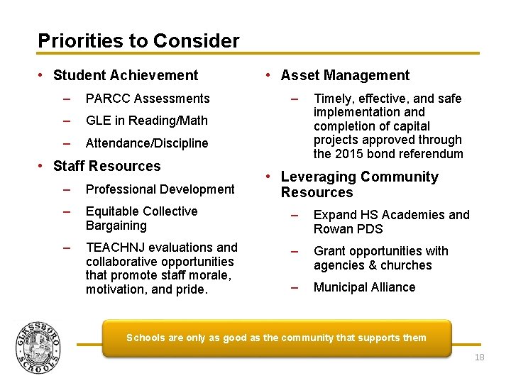 Priorities to Consider • Student Achievement – PARCC Assessments – GLE in Reading/Math –