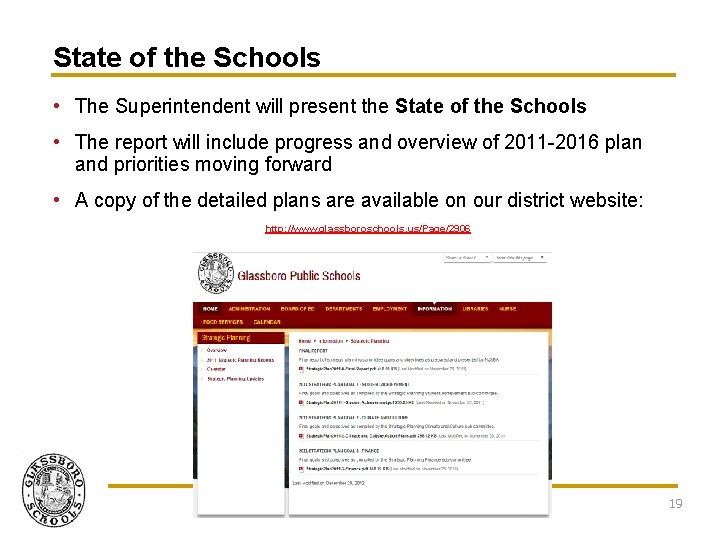 State of the Schools • The Superintendent will present the State of the Schools