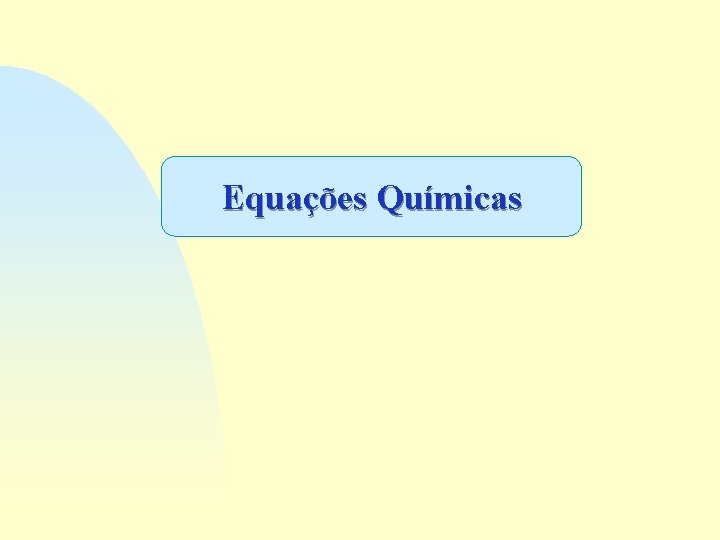 Equações Químicas 