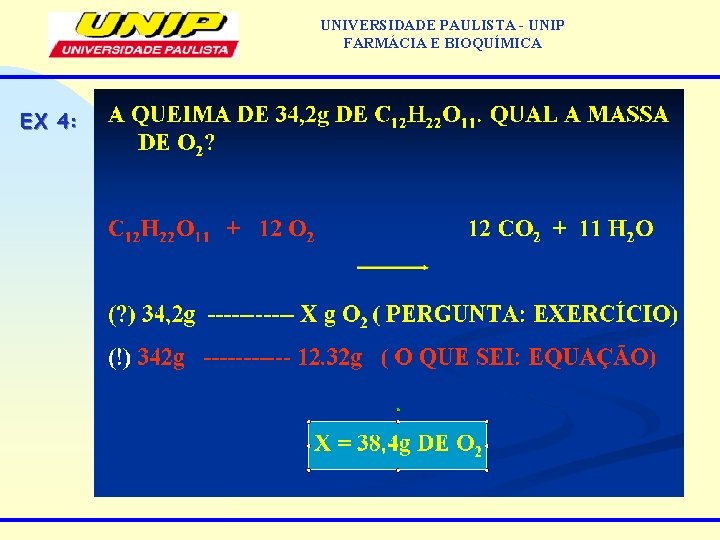 UNIVERSIDADE PAULISTA - UNIP FARMÁCIA E BIOQUÍMICA EX 4: 