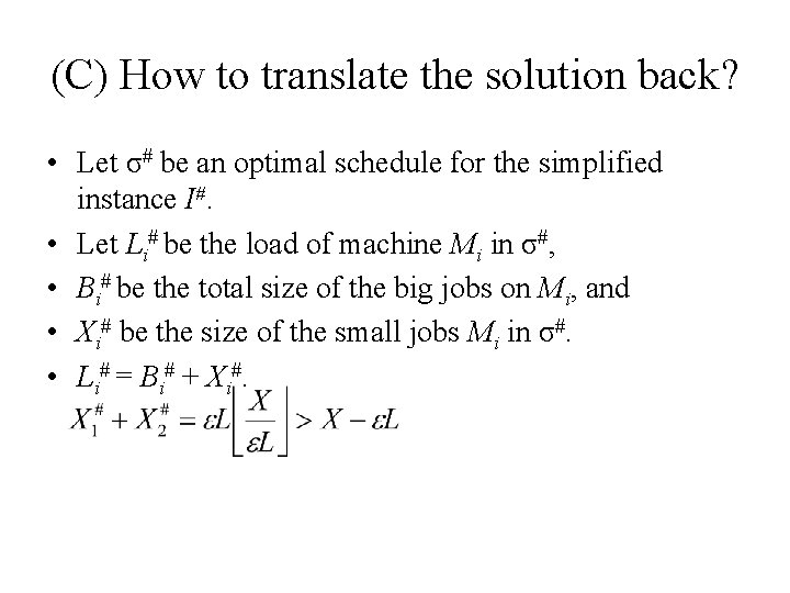 (C) How to translate the solution back? • Let σ# be an optimal schedule