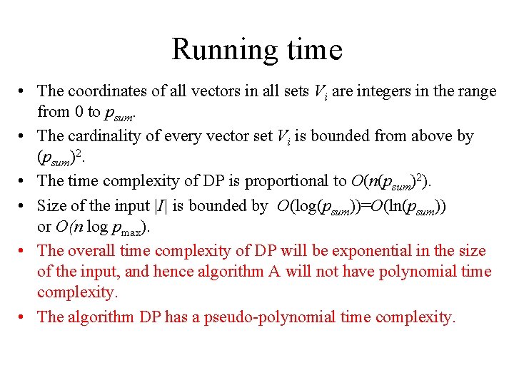 Running time • The coordinates of all vectors in all sets Vi are integers