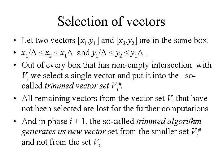 Selection of vectors • Let two vectors [x 1, y 1] and [x 2,