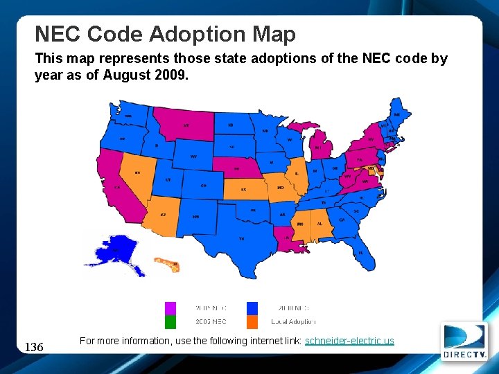 NEC Code Adoption Map This map represents those state adoptions of the NEC code