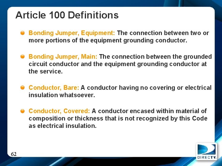 Article 100 Definitions Bonding Jumper, Equipment: The connection between two or more portions of