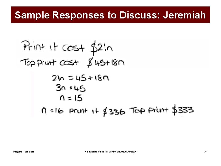 Sample Responses to Discuss: Jeremiah Projector resources Comparing Value for Money: Baseball Jerseys P-4