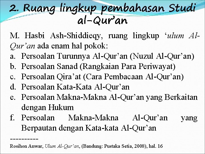 2. Ruang lingkup pembahasan Studi al-Qur’an M. Hasbi Ash-Shiddieqy, ruang lingkup ‘ulum Al. Qur’an