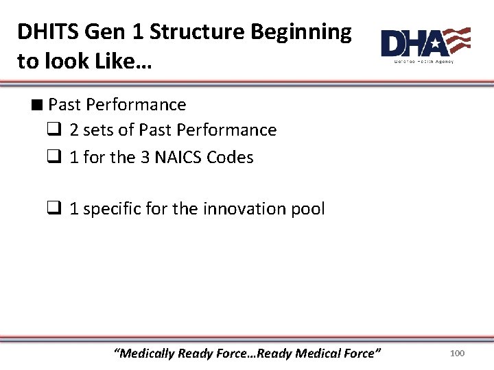 DHITS Gen 1 Structure Beginning to look Like… ∎ Past Performance q 2 sets