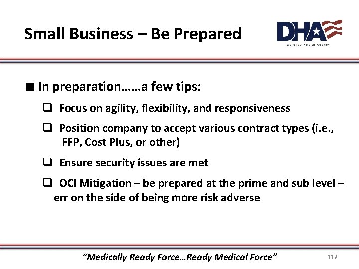 Small Business – Be Prepared ∎ In preparation……a few tips: q Focus on agility,