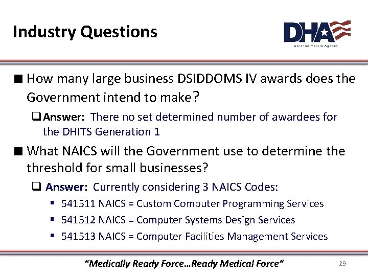 Industry Questions ∎ How many large business DSIDDOMS IV awards does the Government intend