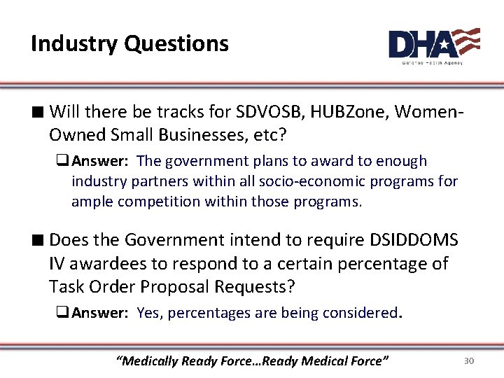 Industry Questions ∎ Will there be tracks for SDVOSB, HUBZone, Women. Owned Small Businesses,