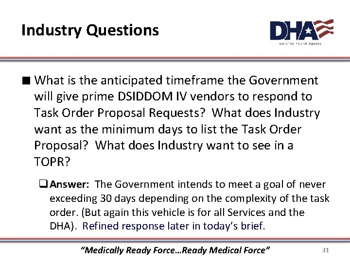 Industry Questions ∎ What is the anticipated timeframe the Government will give prime DSIDDOM