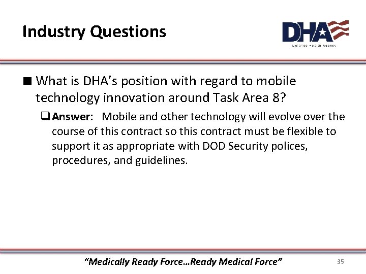 Industry Questions ∎ What is DHA’s position with regard to mobile technology innovation around