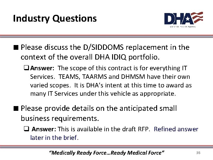 Industry Questions ∎ Please discuss the D/SIDDOMS replacement in the context of the overall