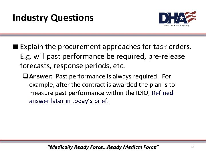 Industry Questions ∎ Explain the procurement approaches for task orders. E. g. will past