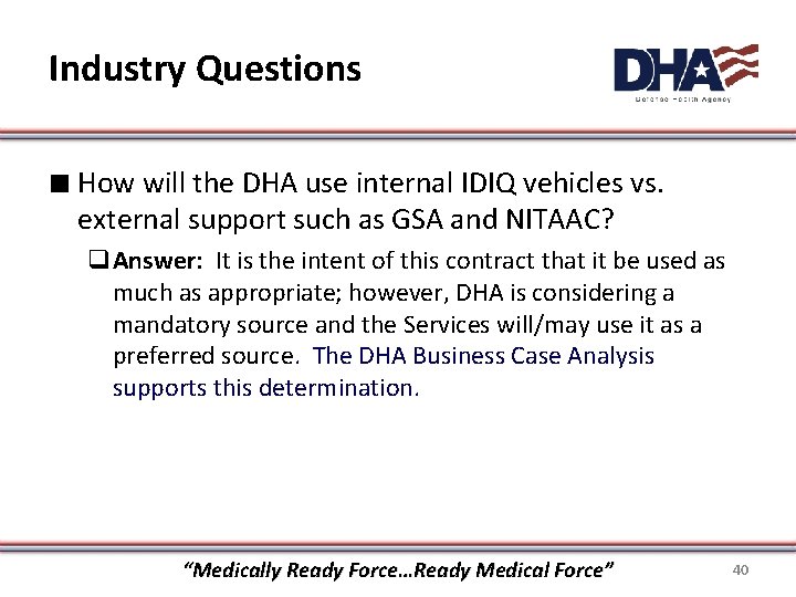 Industry Questions ∎ How will the DHA use internal IDIQ vehicles vs. external support