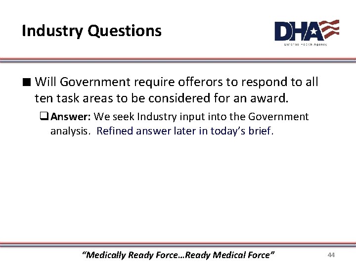 Industry Questions ∎ Will Government require offerors to respond to all ten task areas