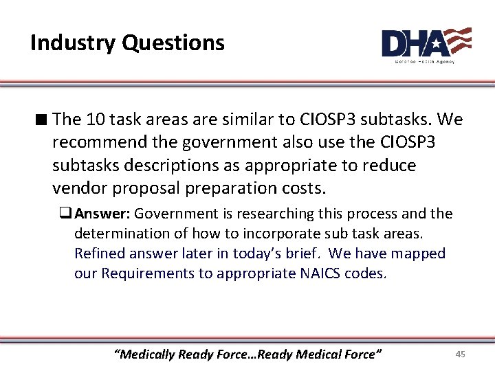 Industry Questions ∎ The 10 task areas are similar to CIOSP 3 subtasks. We