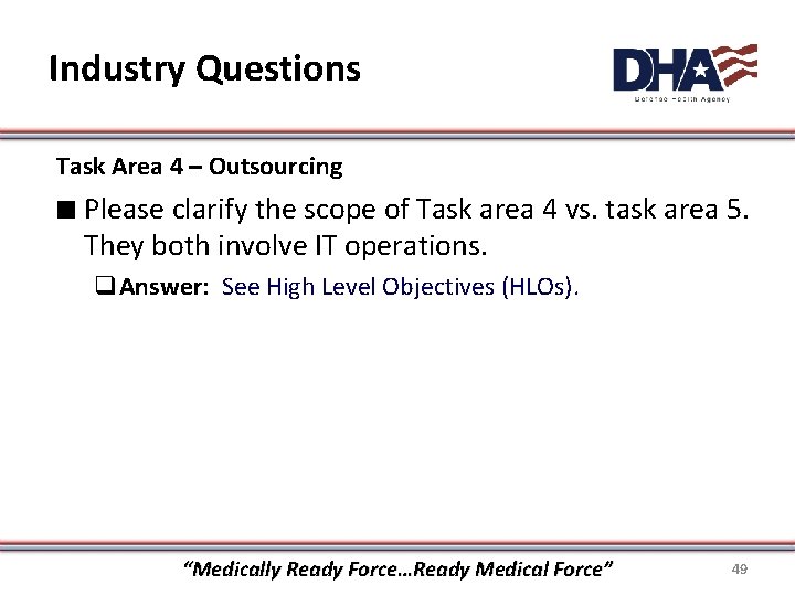 Industry Questions Task Area 4 – Outsourcing ∎ Please clarify the scope of Task