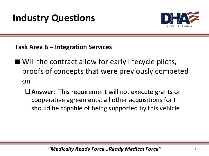 Industry Questions Task Area 6 – Integration Services ∎ Will the contract allow for