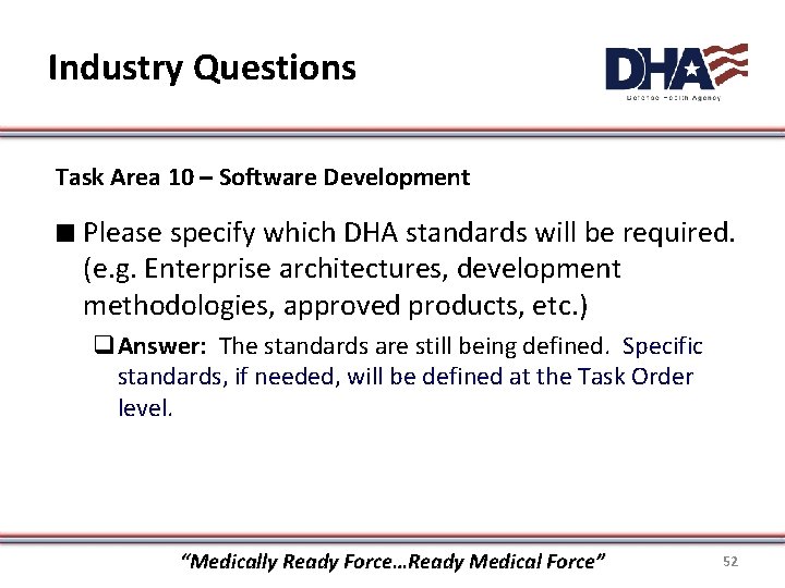 Industry Questions Task Area 10 – Software Development ∎ Please specify which DHA standards