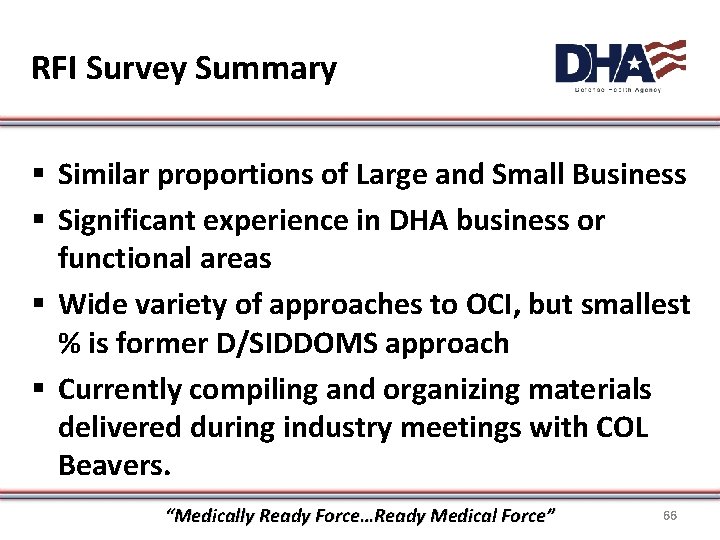 RFI Survey Summary § Similar proportions of Large and Small Business § Significant experience