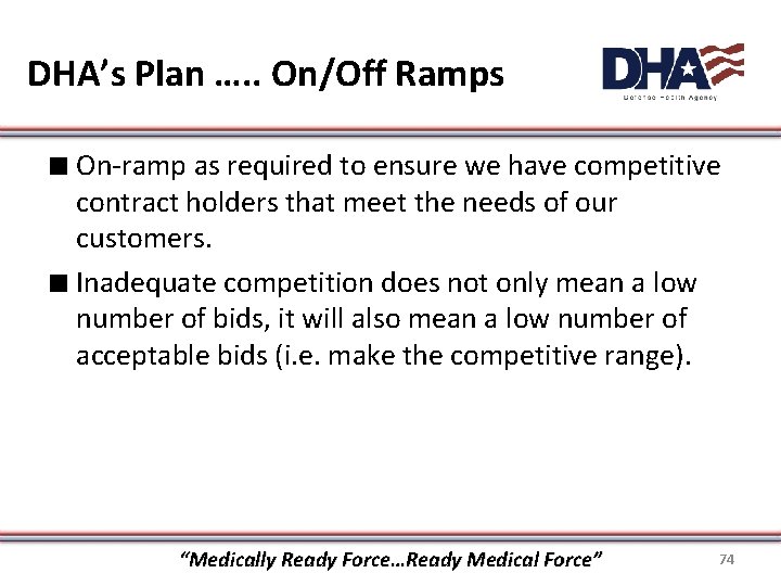 DHA’s Plan …. . On/Off Ramps ∎ On-ramp as required to ensure we have