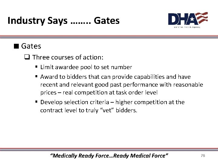 Industry Says ……. . Gates ∎ Gates q Three courses of action: § Limit