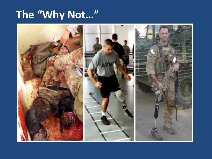 The “Why Not…” 