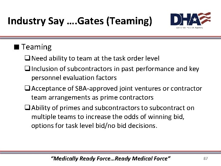 Industry Say …. Gates (Teaming) ∎ Teaming q. Need ability to team at the