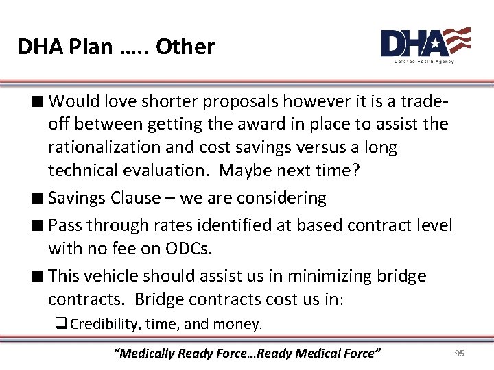 DHA Plan …. . Other ∎ Would love shorter proposals however it is a
