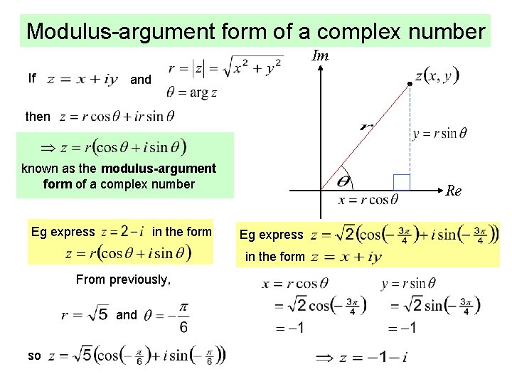 Modulus-argument form of a complex number Im If and then known as the modulus-argument