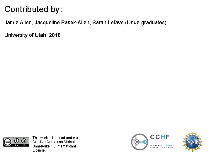 Contributed by: Jamie Allen, Jacqueline Pasek-Allen, Sarah Lefave (Undergraduates) University of Utah, 2016 This