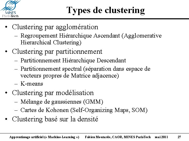 Types de clustering • Clustering par agglomération – Regroupement Hiérarchique Ascendant (Agglomerative Hierarchical Clustering)