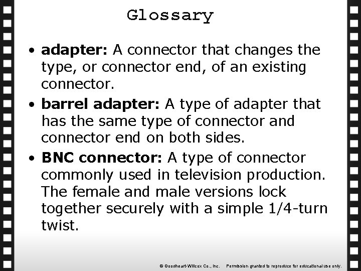 Glossary • adapter: A connector that changes the type, or connector end, of an