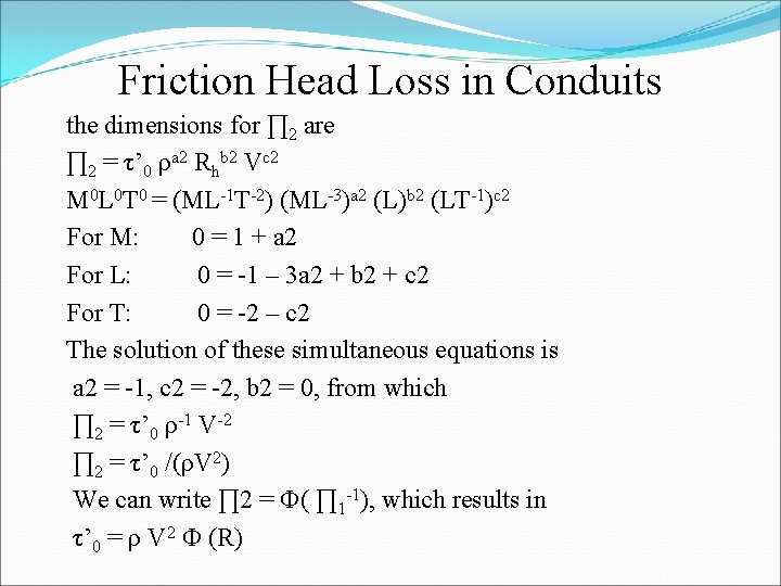 Friction Head Loss in Conduits the dimensions for ∏ 2 are ∏ 2 =