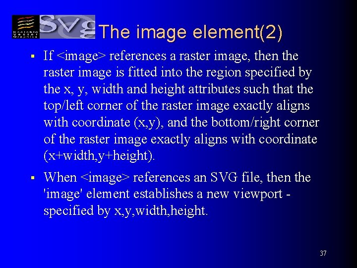 The image element(2) § If <image> references a raster image, then the raster image