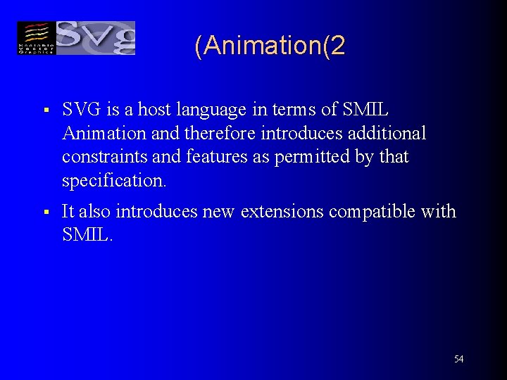 (Animation(2 § SVG is a host language in terms of SMIL Animation and therefore