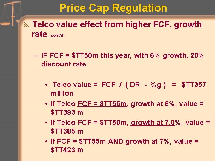 Price Cap Regulation y. Telco value effect from higher FCF, growth rate (cont’d) –