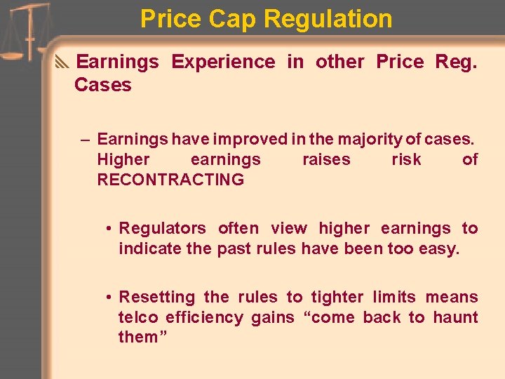 Price Cap Regulation y. Earnings Experience in other Price Reg. Cases – Earnings have