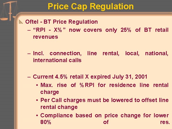 Price Cap Regulation y Oftel - BT Price Regulation – “RPI - X%” now