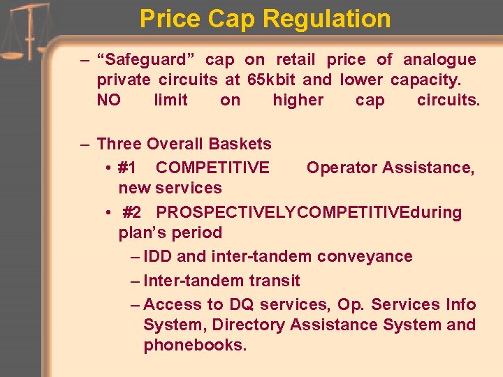 Price Cap Regulation – “Safeguard” cap on retail price of analogue private circuits at