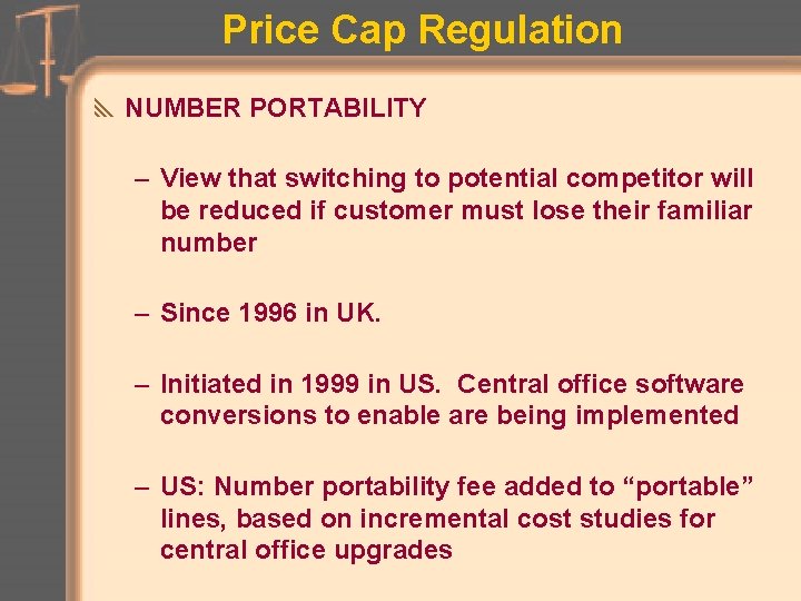 Price Cap Regulation y NUMBER PORTABILITY – View that switching to potential competitor will